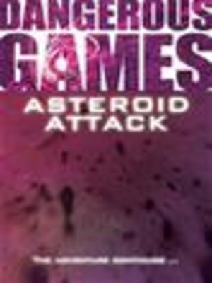 cover image of Asteroid Attack -Dangerous Games